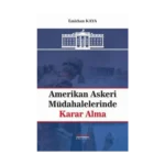 Amerikan Askeri Müdahalelerinde Karar Alma