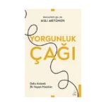 Yorgunluk Çağı