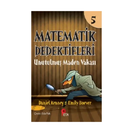 Matematik Dedektifleri 5 : Unutulmuş Maden Vakası