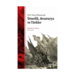 XVII. Yüzyıl Dünyasında Venedik, Avusturya ve Türkler