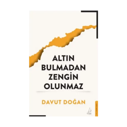 Altın Bulmadan Zengin Olunmaz