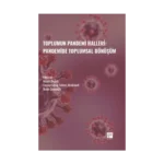 Toplumun Pandemi Halleri: Pandemide Toplumsal Dönüşüm