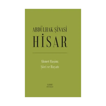 Ahmet Haşim: Şiiri ve Hayatı  (Ciltli)