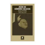 Bizim De Günümüz Gelecek