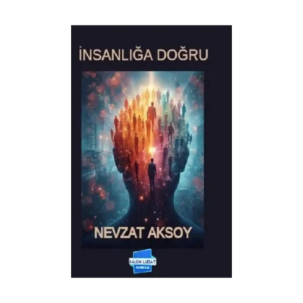 İnsanlığa Doğru