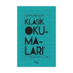 Klasik Okumaları - II- Tutunamayanlar Çağı