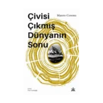 Çivisi Çıkmış Dünyanın Sonu