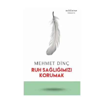 Ruh Sağlığımızı Korumak