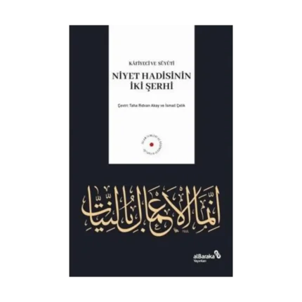 Niyet Hadisinin İki Şerhi
