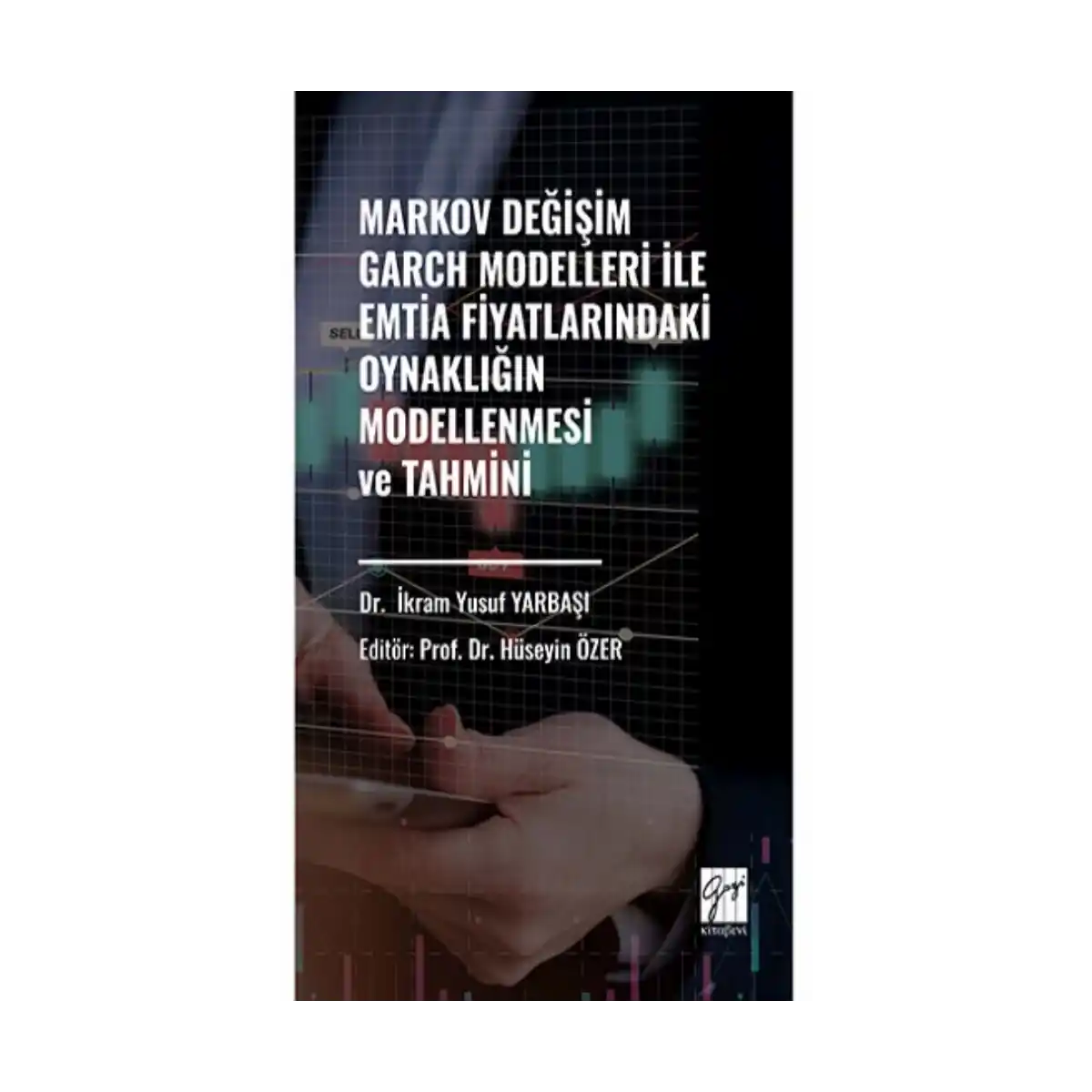 54854-markov-degisim-garch-modelleri-ile-emtia-fiyatlarindaki-oynakligin-modellenmesi-ve-tahmini-1-1.webp Markov Değişim Garch Modelleri İle Emtia Fiyatlarındaki Oynaklığın Modellenmesi ve Tahmini - Görsel 1