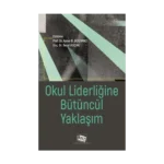 Okul Liderliğine Bütüncül Yaklaşım