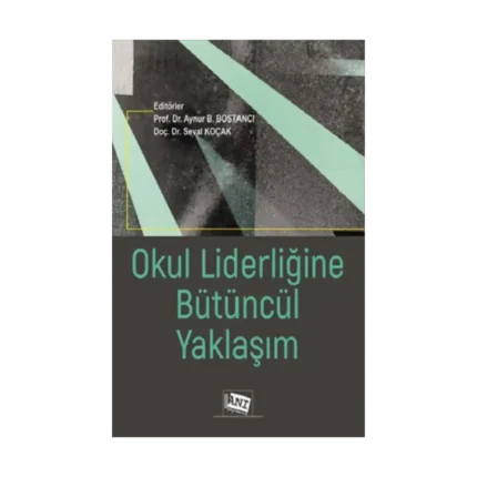 Okul Liderliğine Bütüncül Yaklaşım