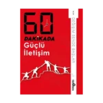 60 Dakikada Güçlü İletişim