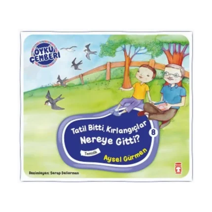Tatil Bitti Kırlangıçlar Nereye Gitti - Öykü Çemberi 8