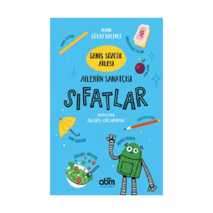 Geniş Sözcük Ailesi- Ailenin Sanatçısı Sıfatlar