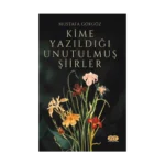 Kime Yazıldığı Unutulmuş Şiirler