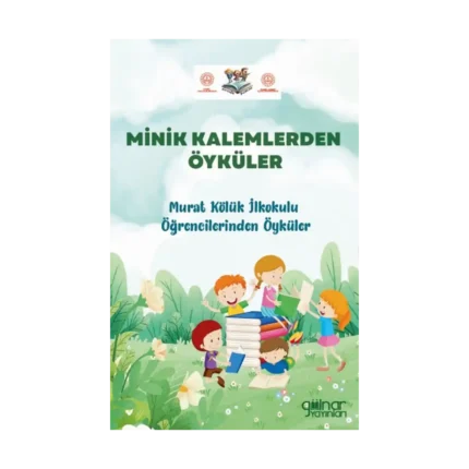 Minik Kalemlerden Öyküler