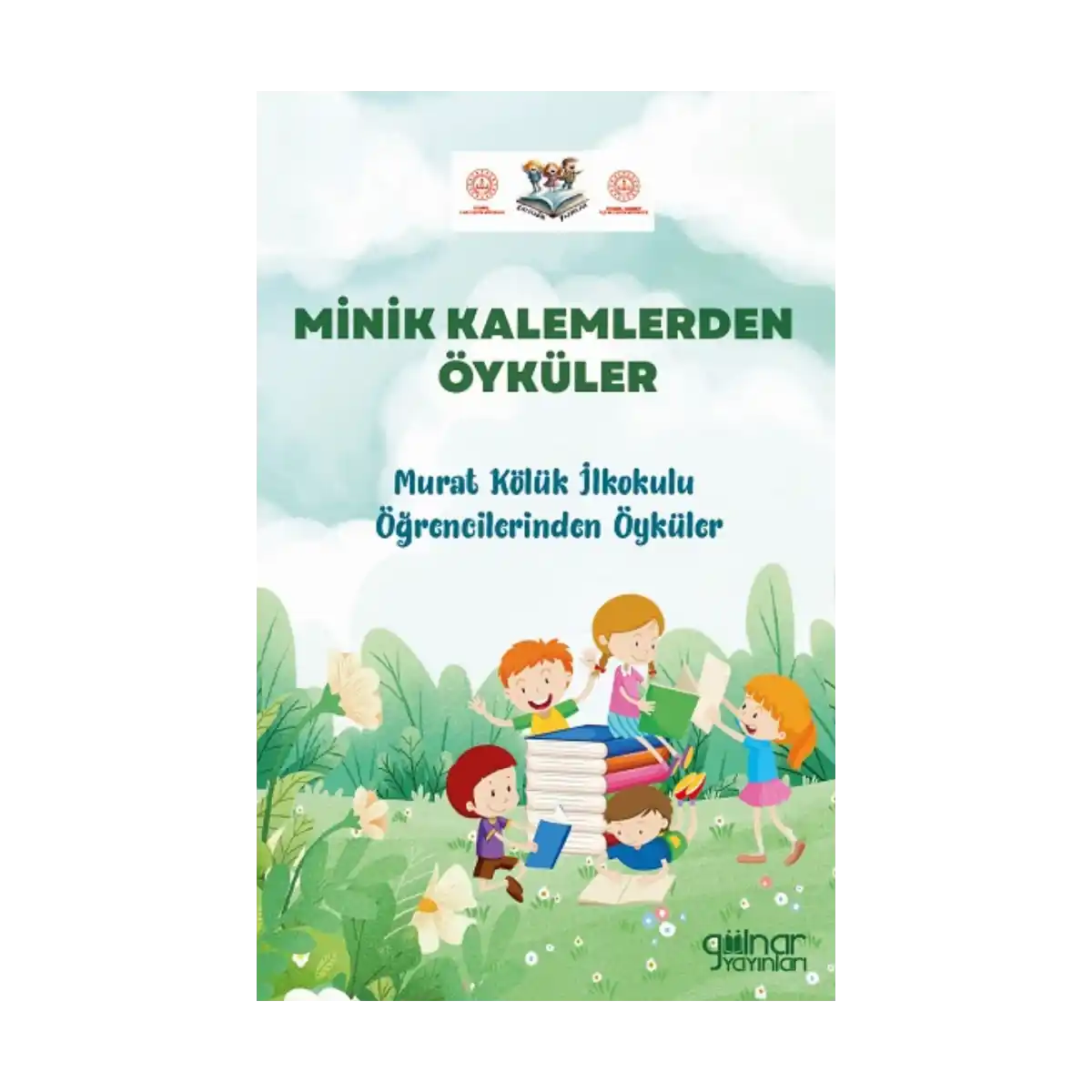 55d78-minik-kalemlerden-oykuler-1-1.webp Minik Kalemlerden Öyküler - Görsel 1