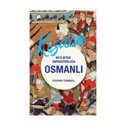 Beylikten İmparatorluğa Osmanlı 1326-1699