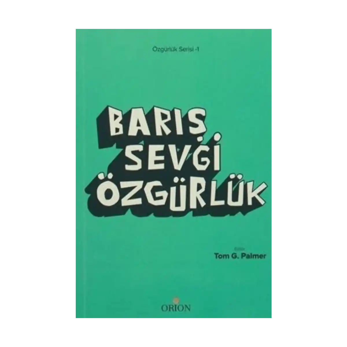 56323-baris-sevgi-ozgurluk-1-1.webp Barış Sevgi Özgürlük - Görsel 1