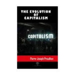 The Evolution Of Capitalism