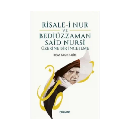 Risale-i Nur Bediüzzaman Said Nursi Üzerine Bir İnceleme