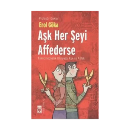 Aşk Her Şeyi Affederse
