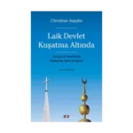 Laik Devlet Kuşatma Altında - Avrupa ve Amerika’da Hıristiyanlık, İslam ve Siyaset