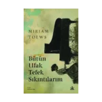 Bütün Ufak Tefek Sıkıntılarım