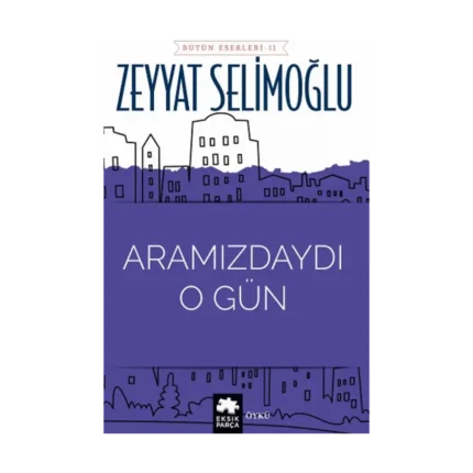 Aramızdaydı O Gün