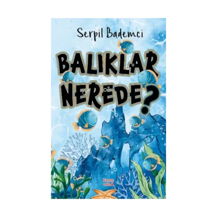 Balıklar Nerede?