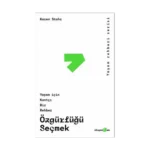 Özgürlüğü Seçmek