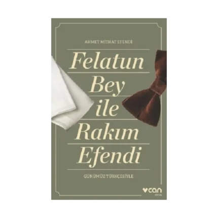 Felatun Bey ve Rakım Efendi (Günümüz Türkçesiyle)