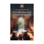 Tematik Tasavvuf Literatür Seçkisi 1