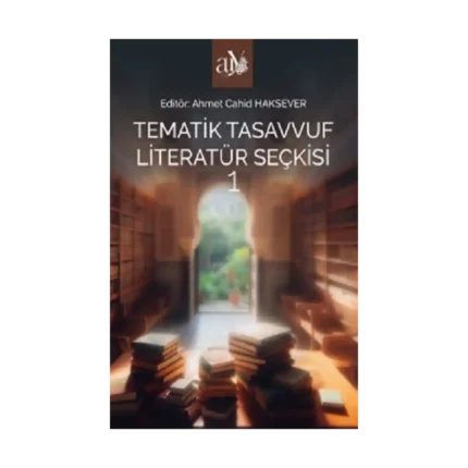 Tematik Tasavvuf Literatür Seçkisi 1