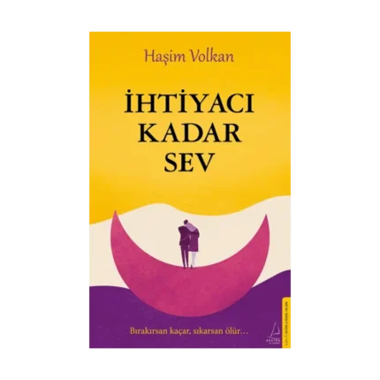 İhtiyacı Kadar Sev