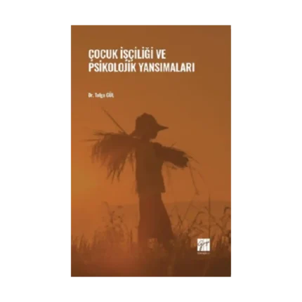 Çocuk İşçiliği ve Psikolojik Yansımaları