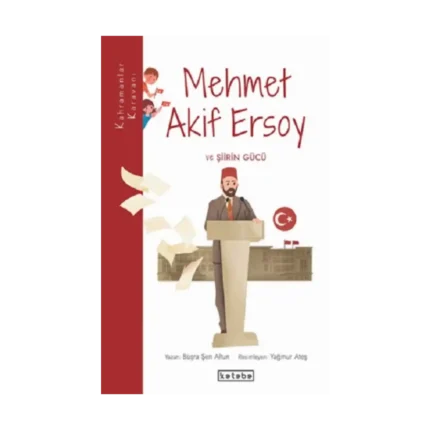 Mehmet Akif Ersoy ve Şiirin Gücü - Kahramanlar Karavanı