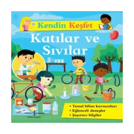 Kendin Keşfet – Katılar Ve Sıvılar