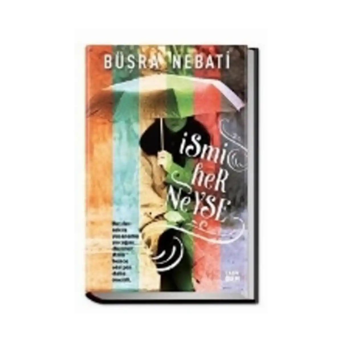 5881f-ismi-her-neyse-1-1.webp İsmi Her Neyse - Görsel 1