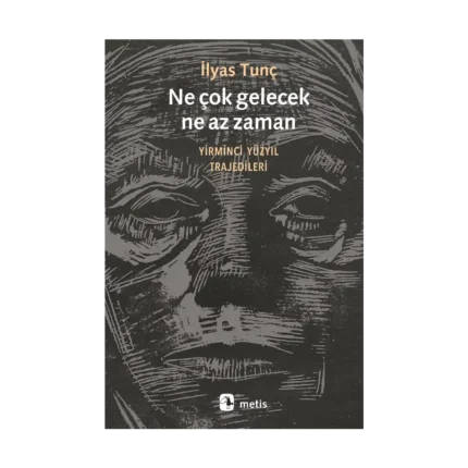 Ne çok gelecek, ne az zaman