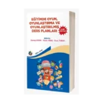 Eğitimde Oyun, Oyunlaştırma ve Oyunlaştırılmış Ders Planları