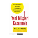 Yeni Müşteri Kazanmak -Kolay Uygulanabilir Taktiklerle İş Geliştirmek ve Müşteri Kazanmak İçin Temel Kılavuz