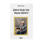 Şükrü Dede’nin Yaşam Şiirleri