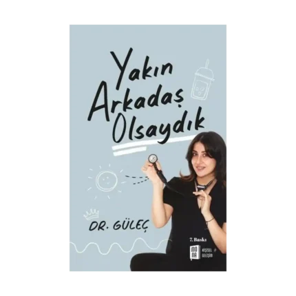 Yakın Arkadaş Olsaydık