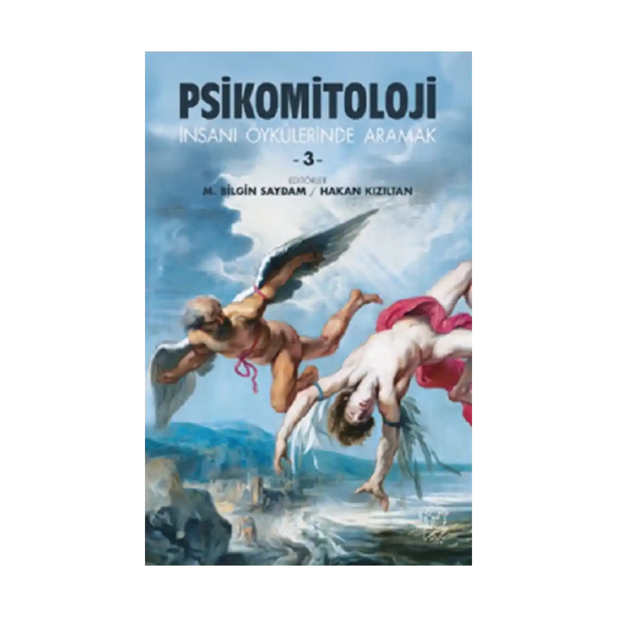 5a28d-psikomitoloji-oykuleri-3-insani-oykulerinde-aramak-1-1.webp Psikomitoloji Öyküleri 3 - İnsanı Öykülerinde Aramak - Görsel 1