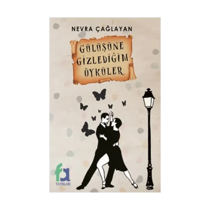 Gülüşüne Gizlediğim Öyküler