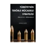 Türkiye’nin Terörle Mücadele Stratejisi: Önleyici Müdahale