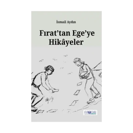Fırat’tan Ege’ye Hikayeler