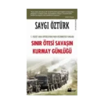 Sınır Ötesi Savaşın Kurmay Günlüğü